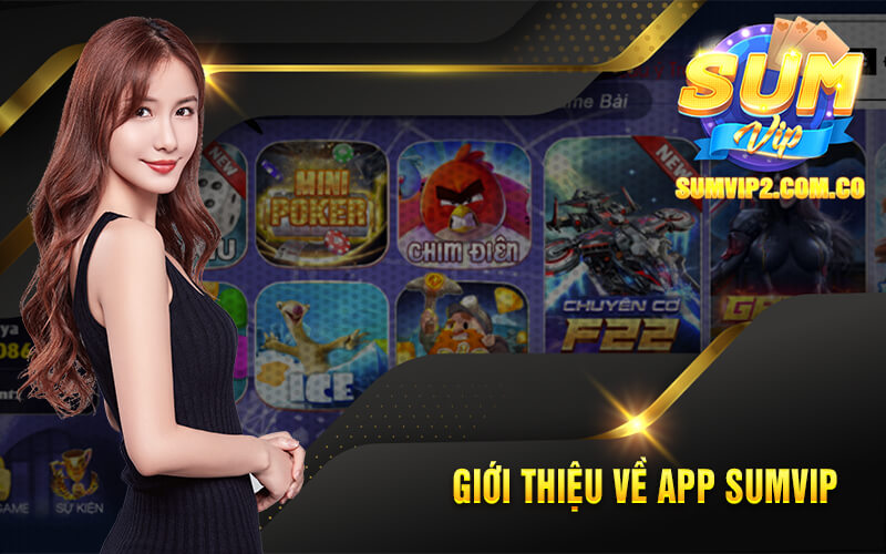 Giới Thiệu Về App Sumvip